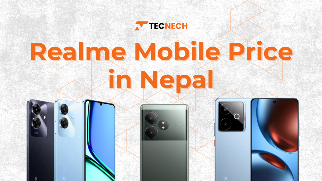 Realme smartphones Nepal, Realme phones 2025, Realme Mobile Price in Nepal, Realme specs Nepal, Best Realme phones Nepal,